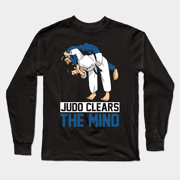 Judo Clears The Mind I Judo Long Sleeve T-Shirt by Shirtjaeger